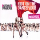 Groove Coverage - Riot On The Dancefloor