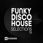 Funky Disco House Selections Vol.15