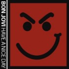 Bon Jovi - Have A Nice Day (Special Edition)