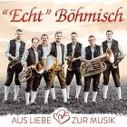 Echt Boehmisch - Aus Liebe Zur Musik