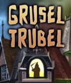 Grusel-Trubel