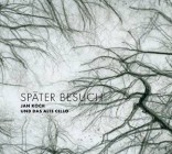 Jan Koch - Spaeter Besuch