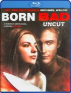 Born Bad ( uncut )