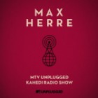 Max Herre - MTV Unplugged Kahedi Radio Show